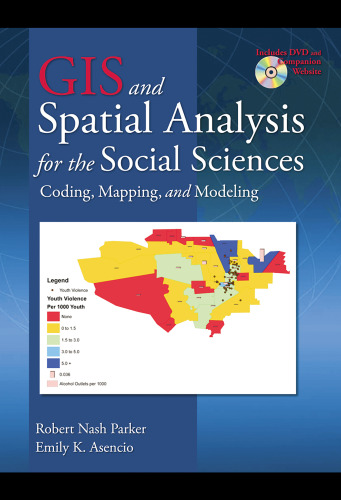 GIS and Spatial Analysis for the Social Sciences: Coding, Mapping, and Modeling (Contemporary Sociological Perspectives)  