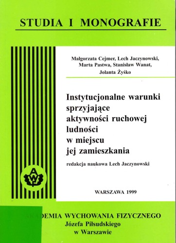 Instytucjonalne warunki sprzyjające aktywności ruchowej ludności w miejscu jej zamieszkania