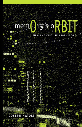 Memory's Orbit: Film and Culture, 1999-2000