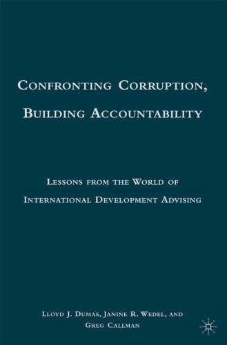 Confronting Corruption, Building Accountability: Lessons from the World of International Development Advising  