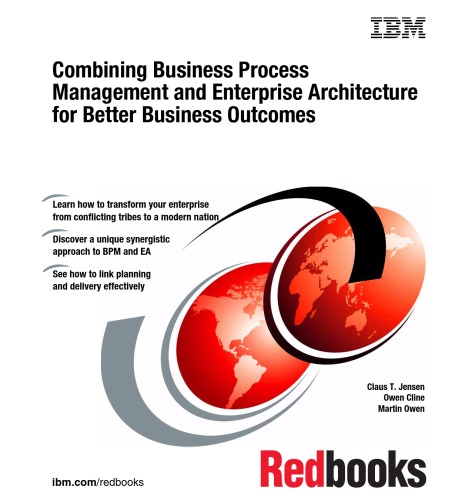 Combining Business Process Management and Enterprise Architecture for Better Business Outcomes  