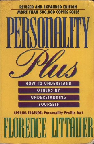 Personality Plus: How to Understand Others by Understanding Yourself  