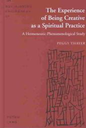 The experience of being creative as a spiritual practice: a hermeneutic-phenomenological study  