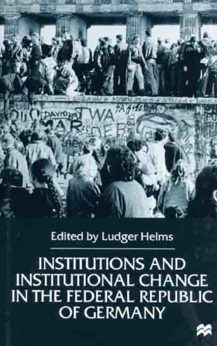 Institutions and Institutional Change in the Federal Republic of Germany  