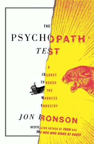 The Psychopath Test: A Journey Through the Madness Industry  