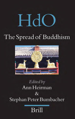 The Spread of Buddhism (Handbook of Oriental Studies – Section Eight – Central Asia)  