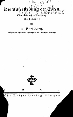Die Auferstehung der Toten: Eine Akademische Vorlesung über 1. Kor. 15  