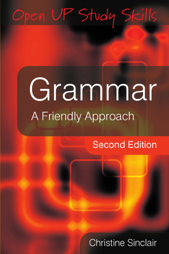 Grammar: A Friendly Approach, 2nd Edition (Open Up Study Skills)  