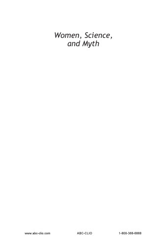 Women, science, and myth: gender beliefs from antiquity to the present  