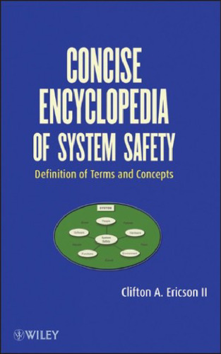 Concise Encyclopedia of System Safety: Definition of Terms and Concepts  
