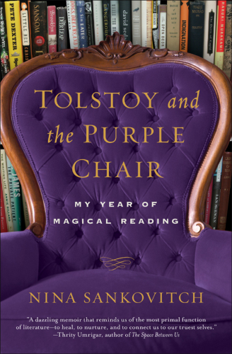 Tolstoy and the Purple Chair: My Year of Magical Reading  