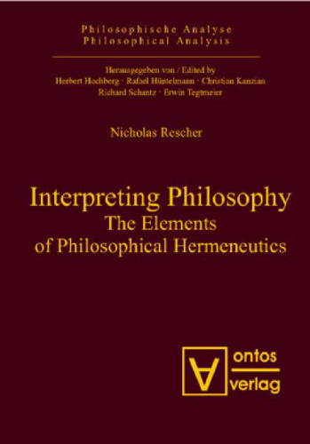 Interpreting philosophy: the elements of philosophical hermeneutics