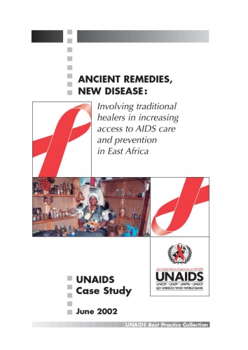 Ancient remedies, new disease: involving traditional healers in increasing access to AIDS care and prevention in East Africa  