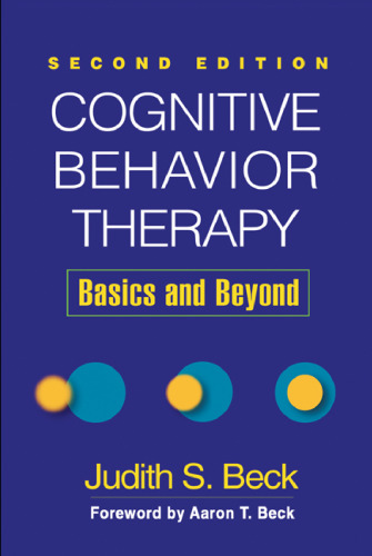 Cognitive Behavior Therapy: Basics and Beyond