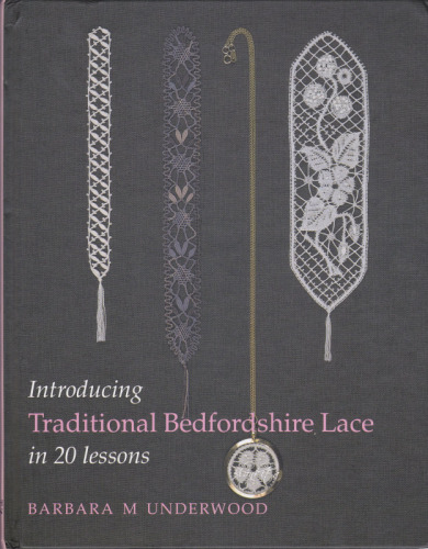 Introducing traditional Bedfordshire lace in 20 lessons  