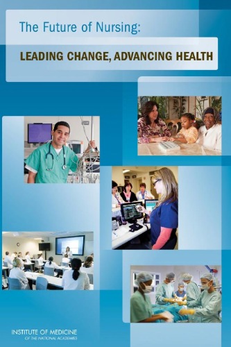 The Future of Nursing: Leading Change, Advancing Health  