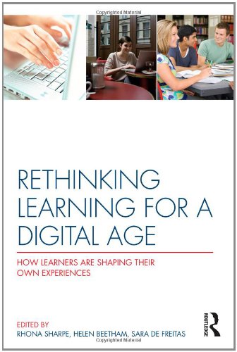 Rethinking learning for a digital age: how learners are shaping their own experiences  