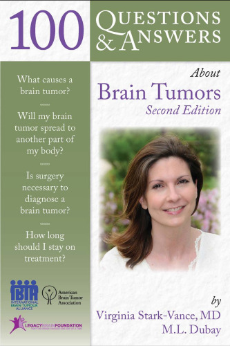 100 Questions & Answers About Brain Tumors, Second Edition  