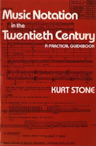 Music Notation in the Twentieth Century: A Practical Guidebook  