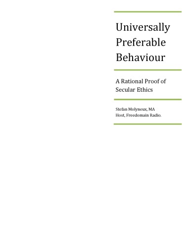 Universally Preferable Behaviour, A Rational Proof of Secular Ethics  