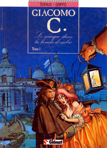 Giacomo C., Tome 1 : Le masque dans la bouche d'ombre