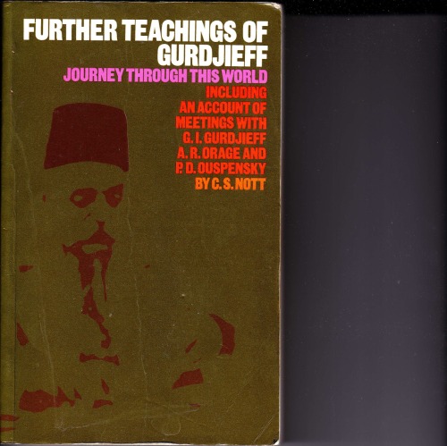 Further Teachings of Gurdjieff: Journey Through This World  