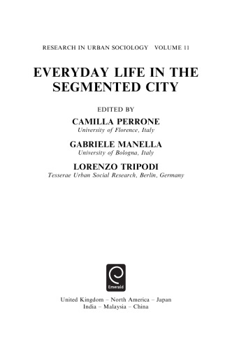 Everyday Life in the Segmented City (Research in Urban Sociology)  