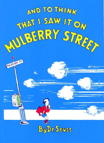 And to Think That I Saw It on Mulberry Street  