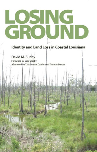 Losing Ground: Identity and Land Loss in Coastal Louisiana  