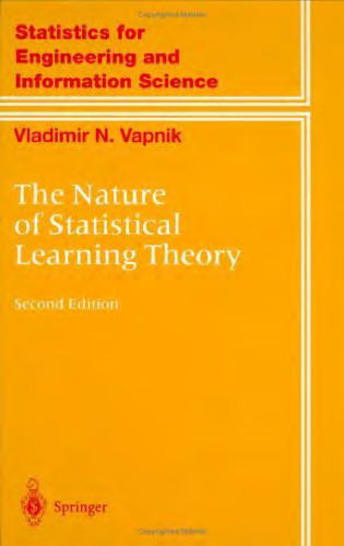 The Nature of Statistical Learning Theory, Second Edition (Information Science and Statistics)