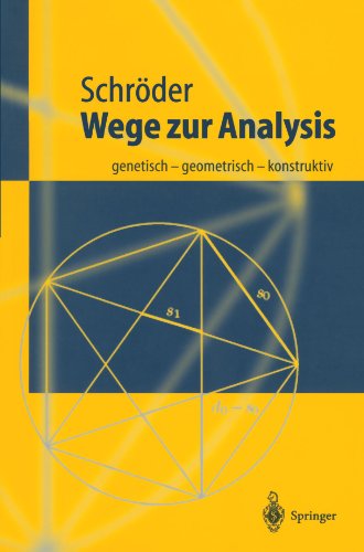 Wege zur Analysis: genetisch - geometrisch - konstruktiv  