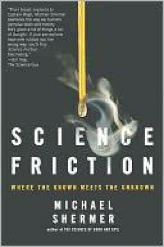 Science Friction: Where the Known Meets the Unknown  