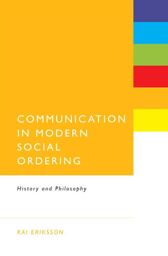 Communication in Modern Social Ordering: History and Philosophy  