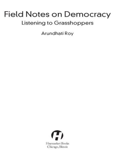 Listening to Grasshoppers: Field Notes on Democracy  