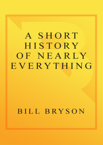 A Short History of Nearly Everything  