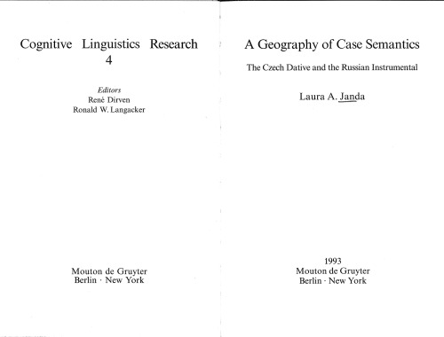 A Geography of Case Semantics: The Czech Dative and the Russian Instrumental (Cognitive Linguistic Research)  