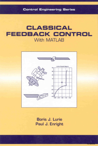 Classical Feedback Control: With MATLAB (Automation and Control Engineering)  