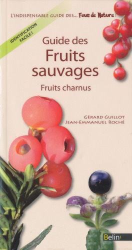 Guide des fruits sauvages : Fruits charnus  