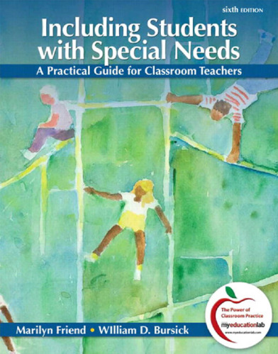 Including Students with Special Needs: A Practical Guide for Classroom Teachers, 6th Edition  