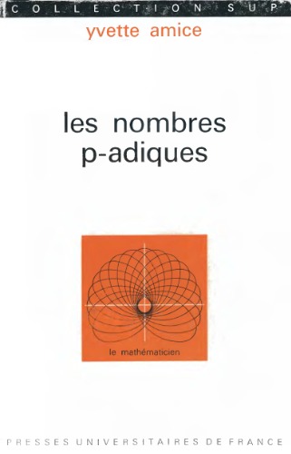 Les nombres p-adiques (Collection Sup)  