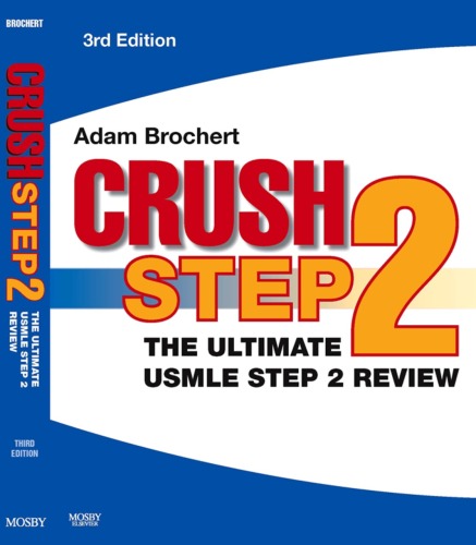 Crush Step 2: The Ultimate USMLE Step 2 Review, 3rd Edition  