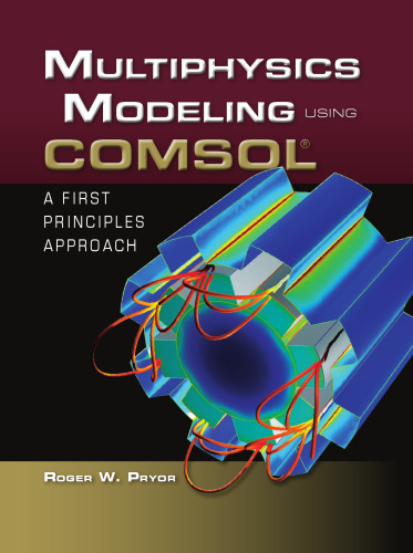 Multiphysics Modeling Using COMSOL: A First Principles Approach  