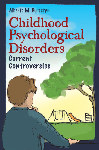 Childhood Psychological Disorders: Current Controversies (Making Sense of Psychology)  