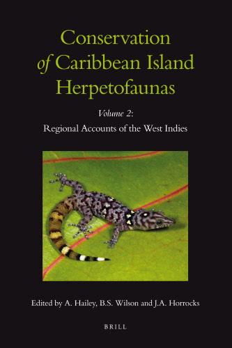 Conservation of Caribbean Island Herpetofaunas, Volume 2: Regional Accounts of the West Indies