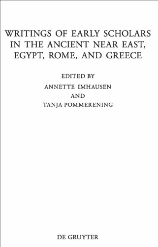 Writings of Early Scholars in the Ancient Near East, Egypt, Rome, and Greece