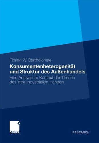 Konsumentenheterogenität und Struktur des Außenhandels: Eine Analyse im Kontext der Theorie des intra-industriellen Handels  