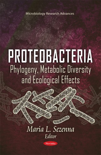 Proteobacteria: Phylogeny, Metabolic Diversity and Ecological Effects