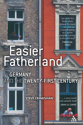 Easier Fatherland: Germany in the Twenty-First Century  