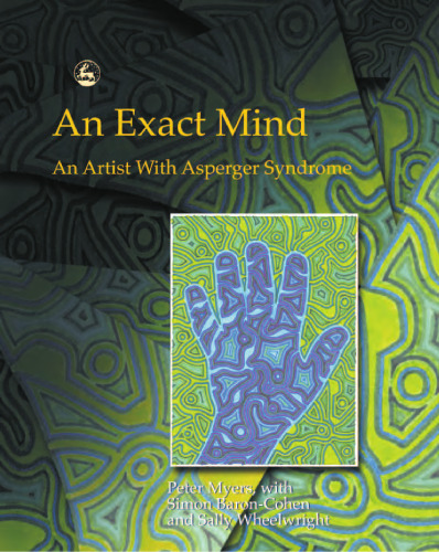 The Exact Mind: An Artist with Asperger Syndrome  