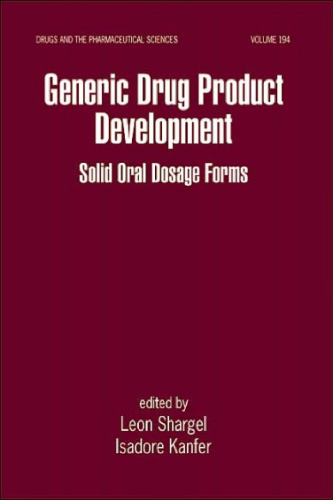 Generic Drug Development: Solid Oral Dosage Forms (Drugs and the Pharmaceutical Sciences)  